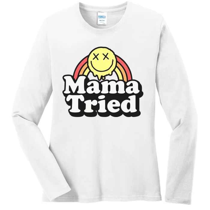 Mama Tried Sarcastic Ladies Long Sleeve Shirt