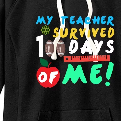 My Teacher Survived 100 Days Of Me Funny School Women's Fleece Hoodie