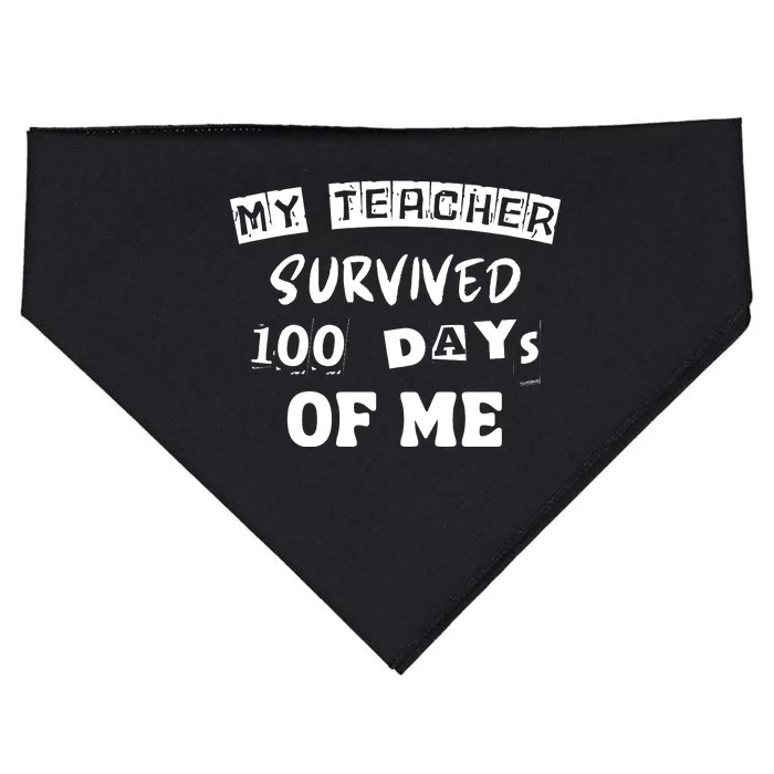 My Teacher Survived 100 Days Of Me USA-Made Doggie Bandana