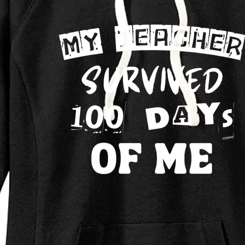 My Teacher Survived 100 Days Of Me Women's Fleece Hoodie