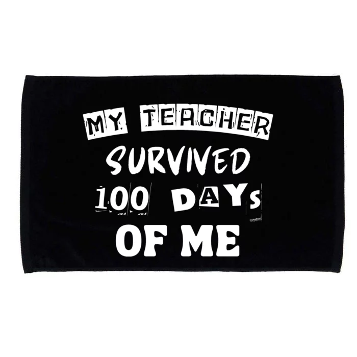 My Teacher Survived 100 Days Of Me Microfiber Hand Towel