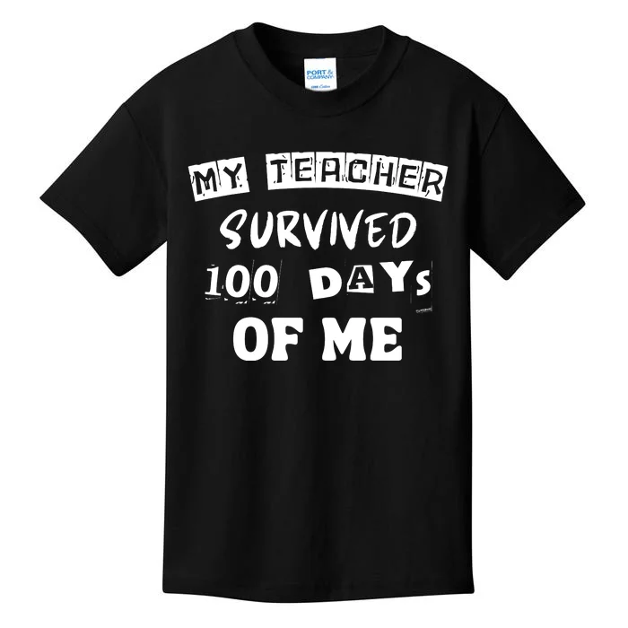 My Teacher Survived 100 Days Of Me Kids T-Shirt