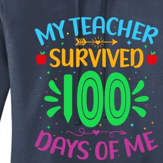 My Teacher Survived 100 Days Of Me Funny 100th Day Of School Gift Women's Pullover Hoodie