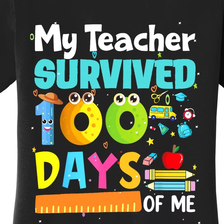 My Teacher Survived 100 Days Of Me Funny Women's T-Shirt