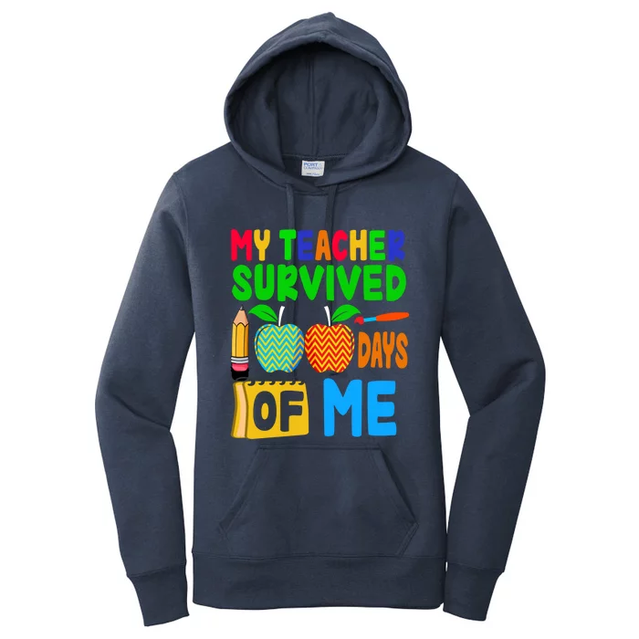 My Teacher Survived 100 Days Of Me Cool Gift Students Cute Gift Women's Pullover Hoodie