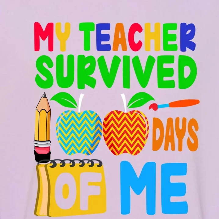 My Teacher Survived 100 Days Of Me Cool Gift Students Cute Gift Garment-Dyed Sweatshirt