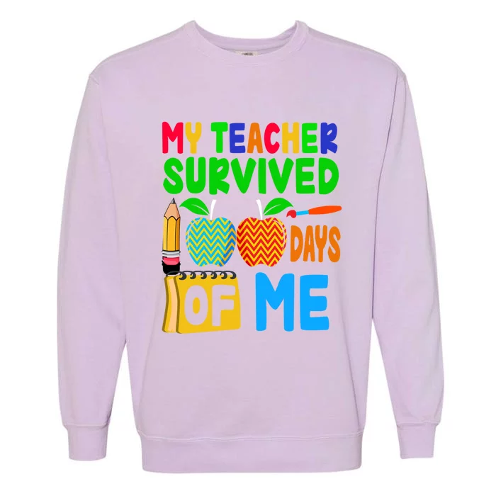 My Teacher Survived 100 Days Of Me Cool Gift Students Cute Gift Garment-Dyed Sweatshirt