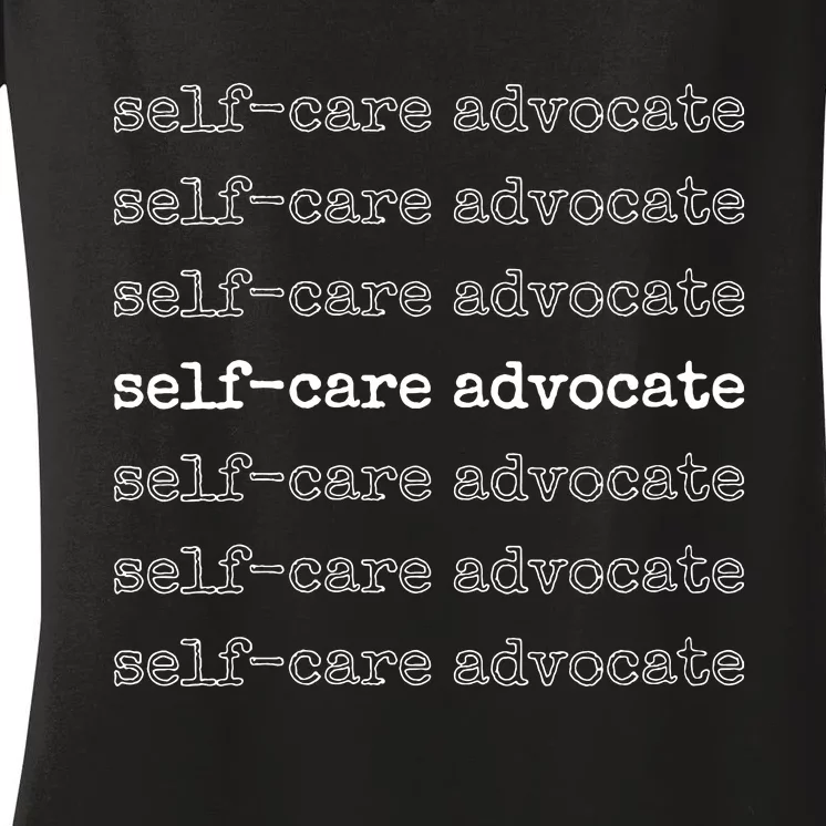 Mindfulness Therapists Selfcare Advocate Vneck Women's V-Neck T-Shirt