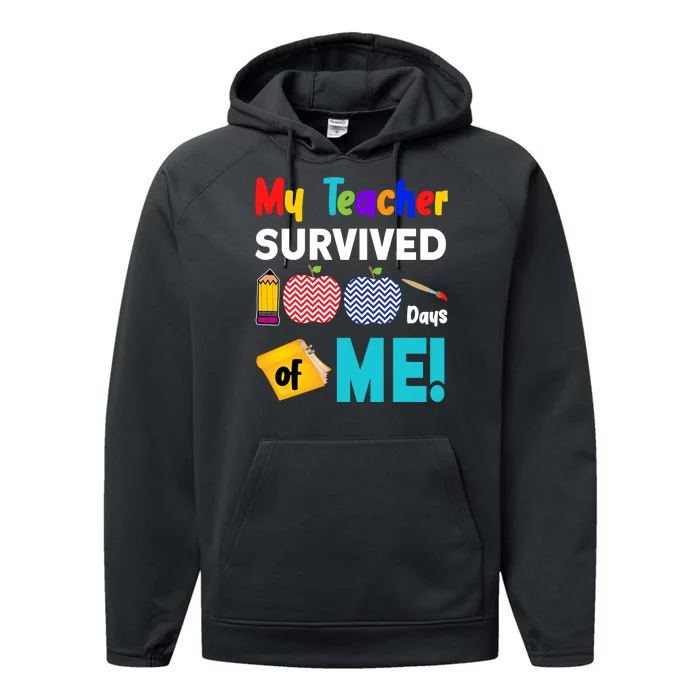 My Teacher Survived 100 Days Of Me Performance Fleece Hoodie