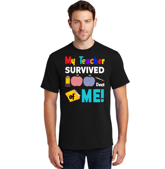 My Teacher Survived 100 Days Of Me Tall T-Shirt