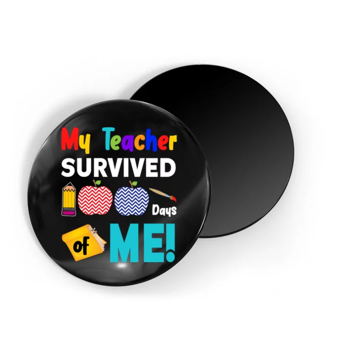 My Teacher Survived 100 Days Of Me Magnet