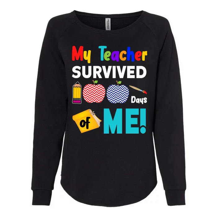 My Teacher Survived 100 Days Of Me Womens California Wash Sweatshirt