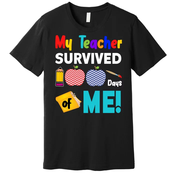 My Teacher Survived 100 Days Of Me Premium T-Shirt