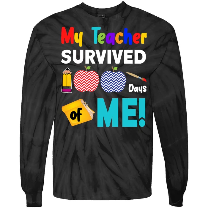 My Teacher Survived 100 Days Of Me Tie-Dye Long Sleeve Shirt