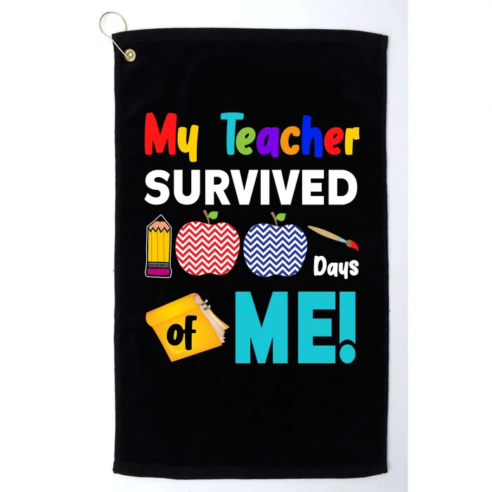 My Teacher Survived 100 Days Of Me Platinum Collection Golf Towel