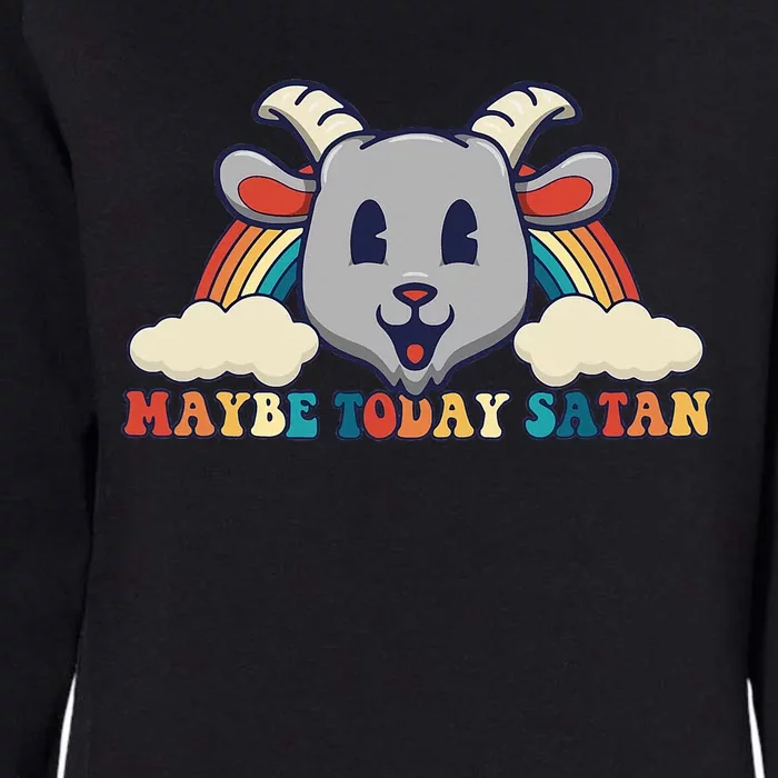 Maybe Today Satan Retro Toon Cute Kawaii Goat Head Rainbow Womens California Wash Sweatshirt