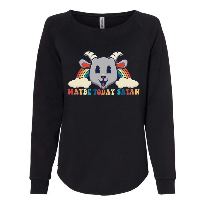 Maybe Today Satan Retro Toon Cute Kawaii Goat Head Rainbow Womens California Wash Sweatshirt