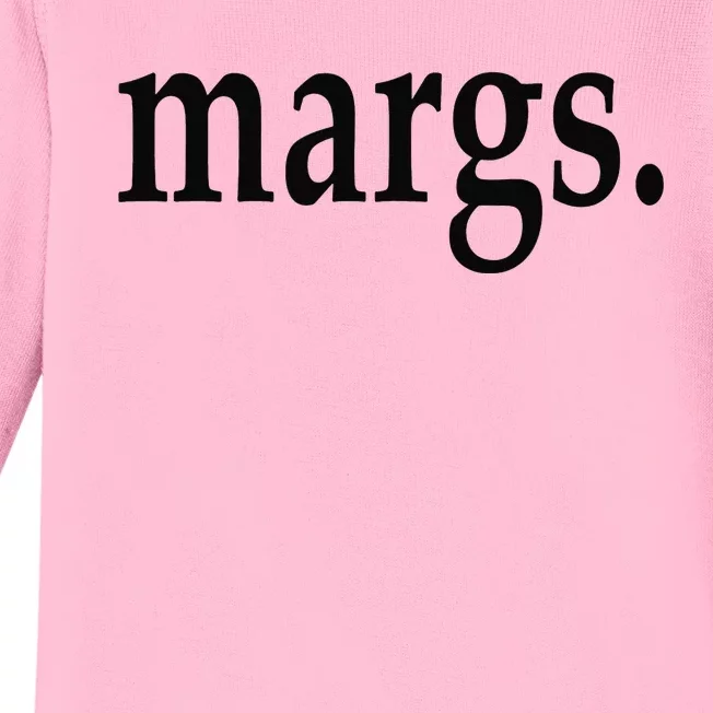 Margs - That Says Margs - Pool Party Parties Vacation Fun Baby Long Sleeve Bodysuit