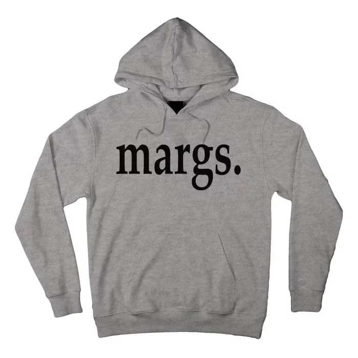 Margs - That Says Margs - Pool Party Parties Vacation Fun Tall Hoodie