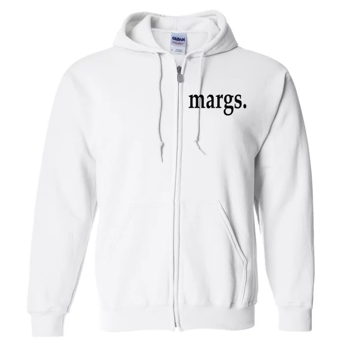 Margs - That Says Margs - Pool Party Parties Vacation Fun Full Zip Hoodie