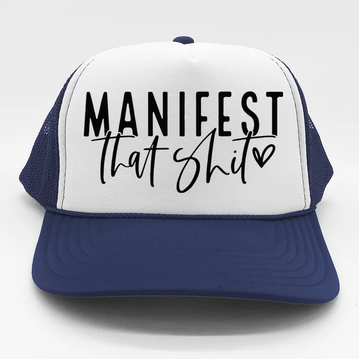 Manifest That Shit Attraction Law Spiritual Yoga Meditation Trucker Hat