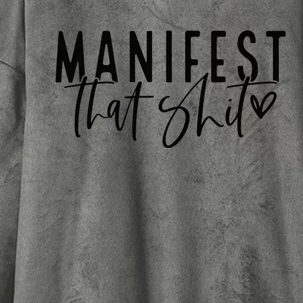 Manifest That Shit Attraction Law Spiritual Yoga Meditation Hooded Wearable Blanket