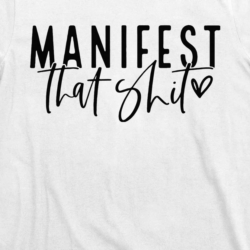 Manifest That Shit Attraction Law Spiritual Yoga Meditation T-Shirt