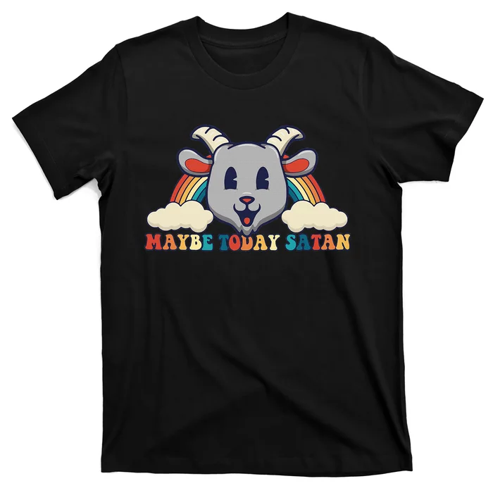 Maybe Today Satan Retro Toon Cute Kawaii Goat Head Rainbow T-Shirt