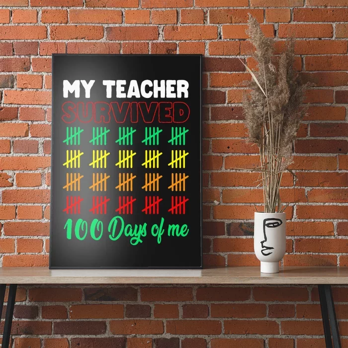 My Teacher Survived 100 Days Of Me School Funny Costume Poster