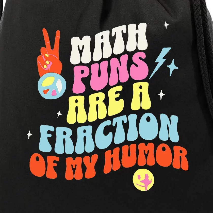 Math Teacher s Puns Are A Fraction Of My Humor Drawstring Bag