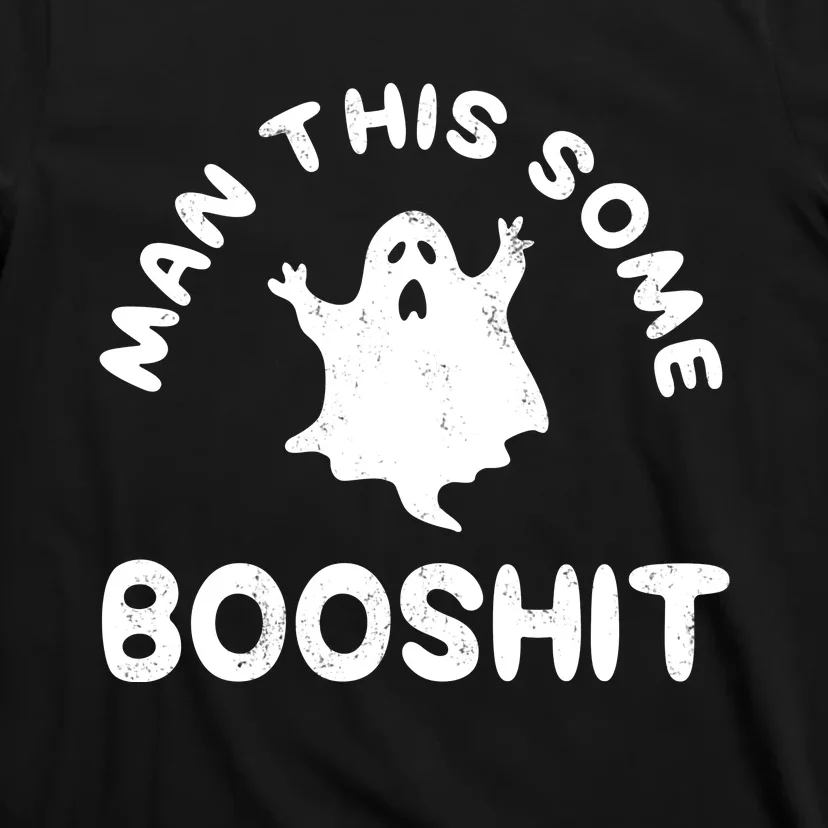 Man This Some Booshit Funny Halloween T-Shirt