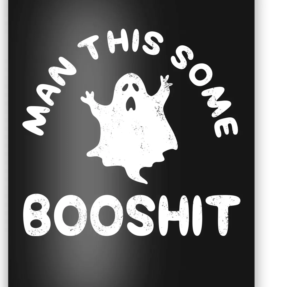 Man This Some Booshit Funny Halloween Poster