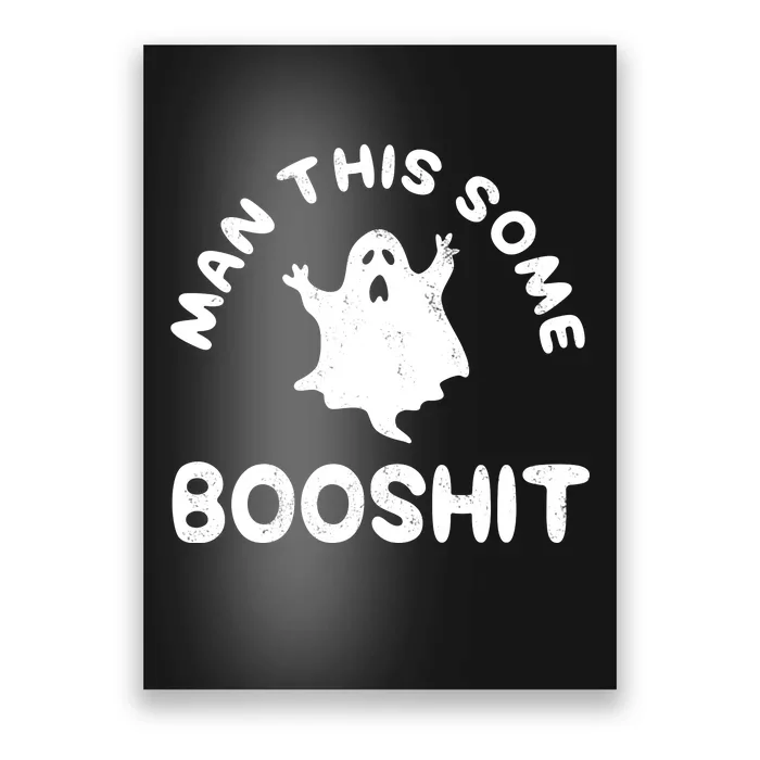 Man This Some Booshit Funny Halloween Poster