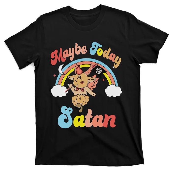 Maybe Today Satan Retro Cute Unicorn Head Rainbow T-Shirt