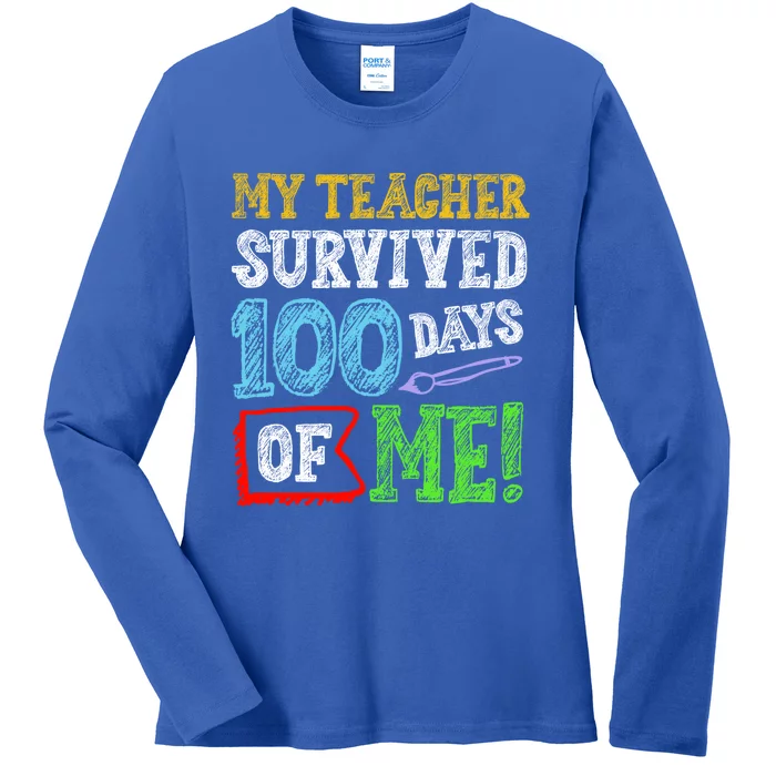 My Teacher Survived 100 Days Of Me 100 School Days Gift Great Gift Ladies Long Sleeve Shirt