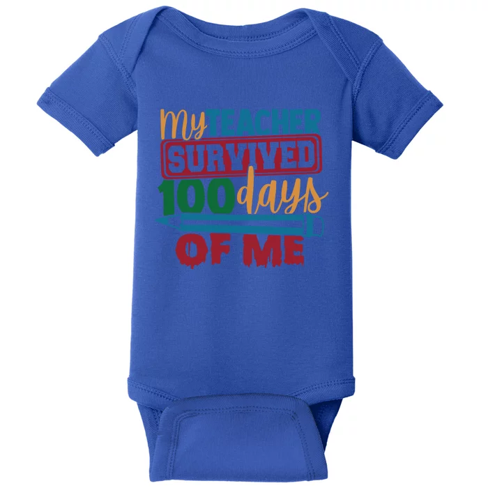 My Teacher Survived 100 Days Of Me Blue Colored Pencils Gift Baby Bodysuit