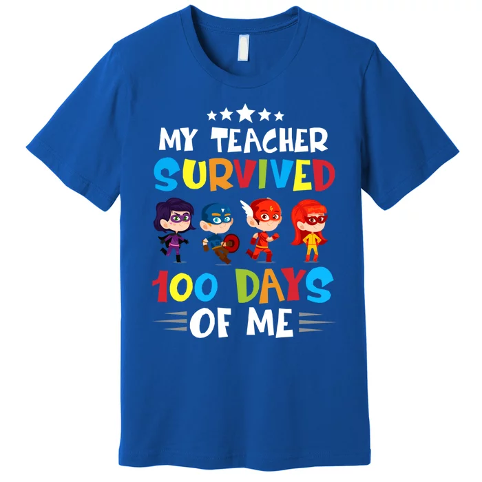 My Teacher Survived 100 Days Of Me Cute Superheroes Gift Premium T-Shirt