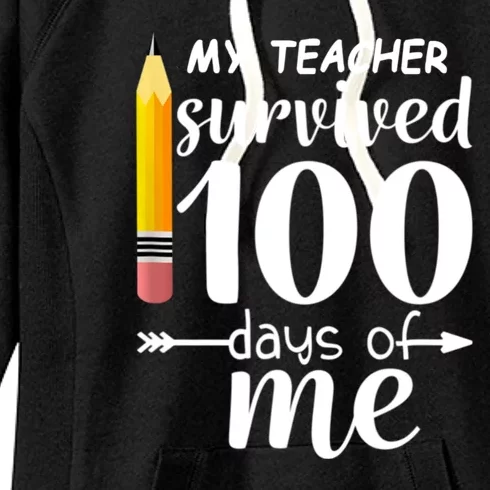 My Teacher Survived 100 Days Of Me Women's Fleece Hoodie