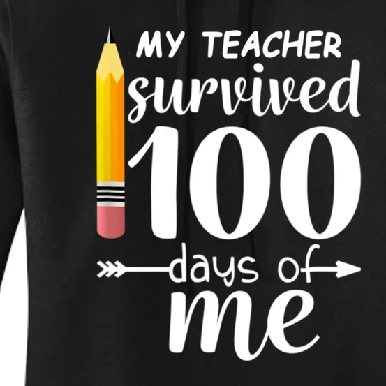 My Teacher Survived 100 Days Of Me Women's Pullover Hoodie