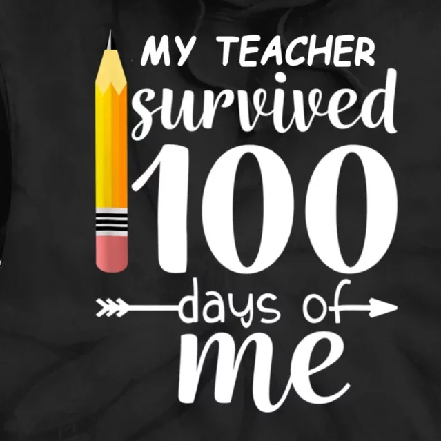 My Teacher Survived 100 Days Of Me Tie Dye Hoodie