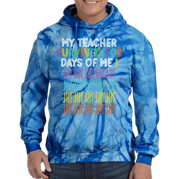 My Teacher Survived 100 Days Of Me Funny 100th Day Of School Gift Tie Dye Hoodie