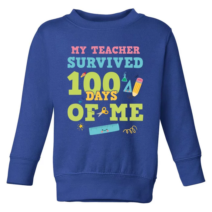 My Teacher Survived 100 Days Of Me Funny 100th Day Of School Meaningful Gift Toddler Sweatshirt