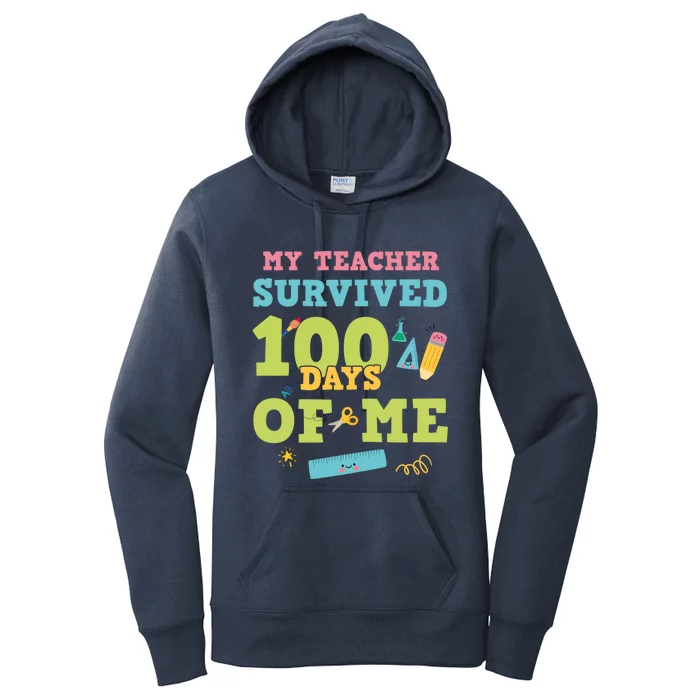 My Teacher Survived 100 Days Of Me Funny 100th Day Of School Meaningful Gift Women's Pullover Hoodie