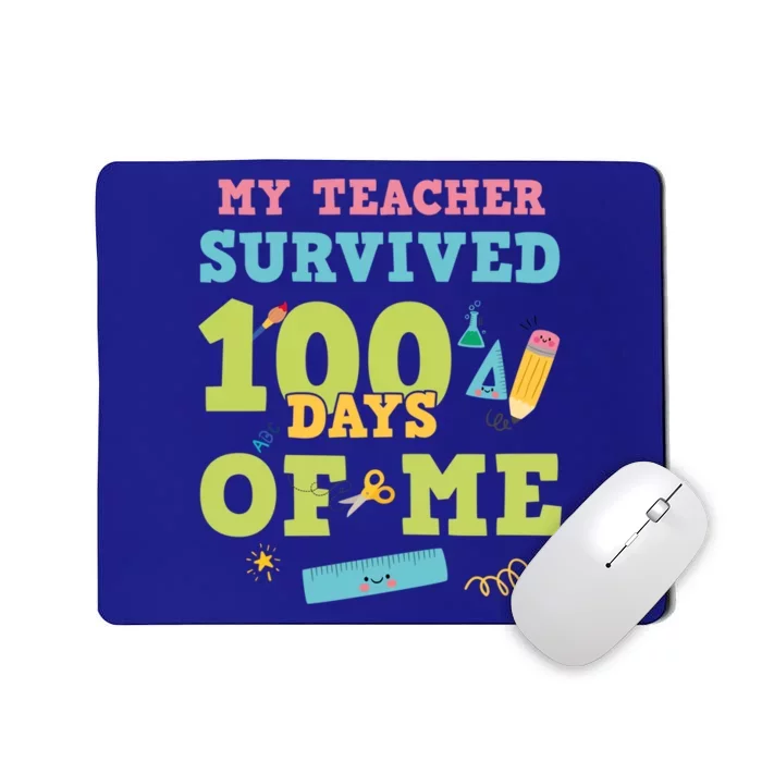 My Teacher Survived 100 Days Of Me Funny 100th Day Of School Meaningful Gift Mousepad