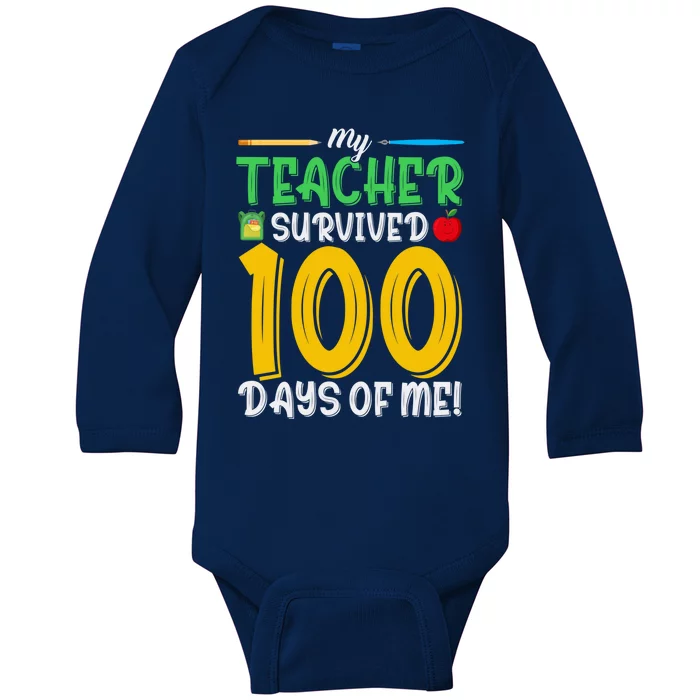 My Teacher Survived 100 Days Of Me Funny School Cool Gift Baby Long Sleeve Bodysuit