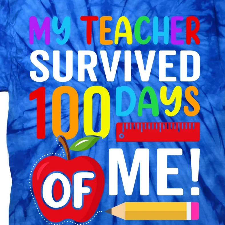 My Teacher Survived 100 Days Of Me Funny Kindergarten Gift Tie-Dye T-Shirt