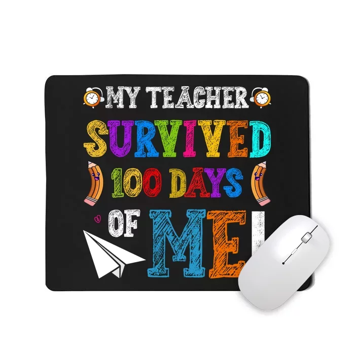 My Teacher Survived 100 Days Of Me Funny School Mousepad