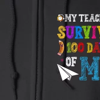 My Teacher Survived 100 Days Of Me Funny School Full Zip Hoodie