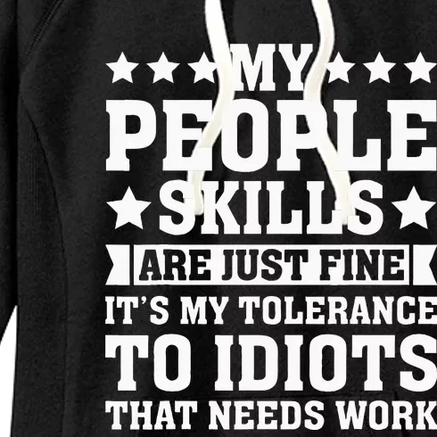 My Tolerance To Idiots Needs Work Funny Sarcasm Women's Fleece Hoodie