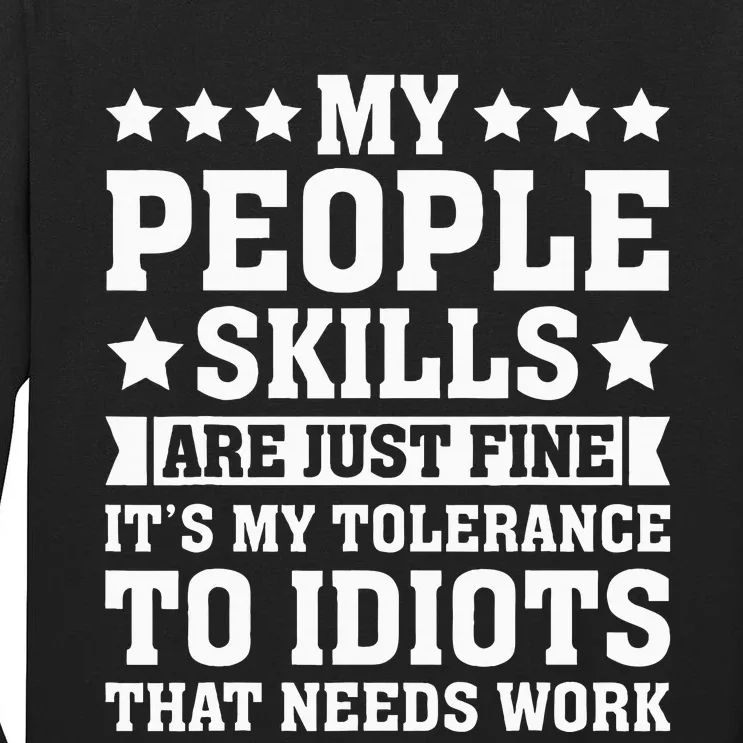 My Tolerance To Idiots Needs Work Funny Sarcasm Tall Long Sleeve T-Shirt